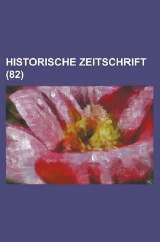 Cover of Historische Zeitschrift (82 )