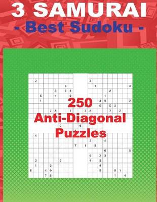 Book cover for 3 Samurai - Best Sudoku - 250 Anti-Diagonal Puzzles