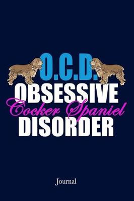 Book cover for Obsessive Cocker Spaniel Disorder Journal