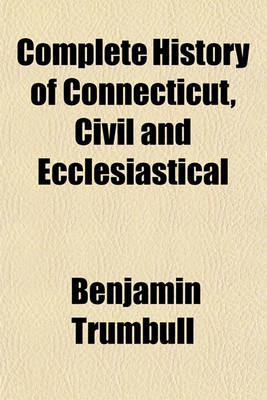 Book cover for Complete History of Connecticut, Civil and Ecclesiastical (Volume 2)