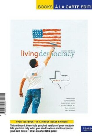 Cover of Living Democracy, Texas Edition, Books a la Carte Edition