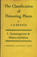 Book cover for The Classification of Flowering Plants: Volume 1, Gymnosperms and Monocotyledons