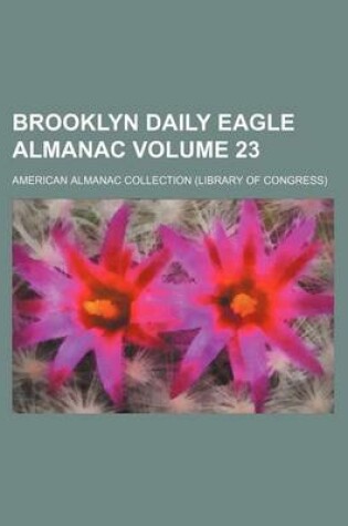 Cover of Brooklyn Daily Eagle Almanac Volume 23