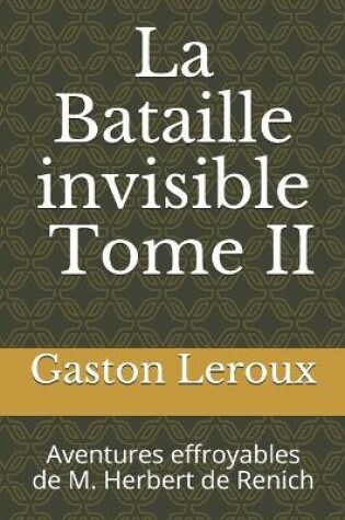 Cover of La Bataille invisible. Tome II