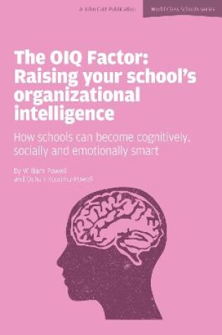 Cover of The OIQ Factor: Raising Your School's Organizational Intelligence