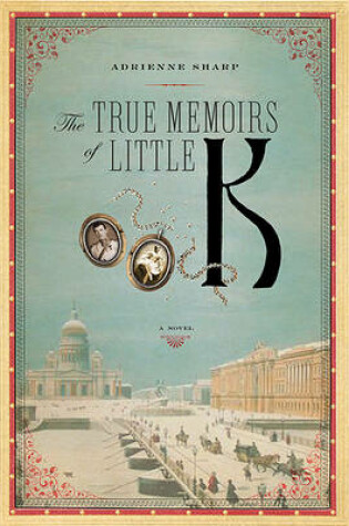 Cover of The True Memoirs of Little K