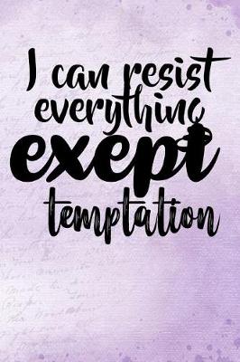 Book cover for I can resist everything but Temptation