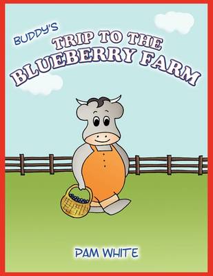 Book cover for Buddy's Trip To The Blueberry Farm