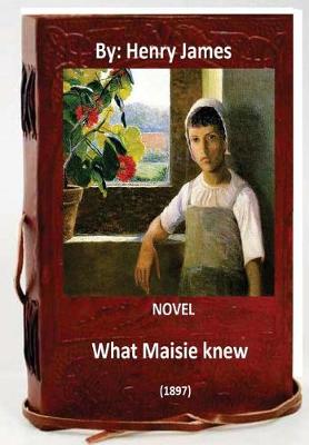 Book cover for What Maisie Knew (1897) NOVEL By