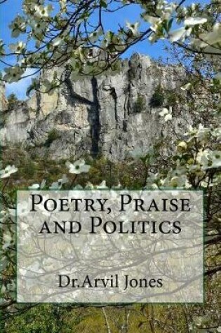 Cover of Poetry, Praise and Politics