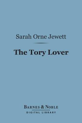 Book cover for The Tory Lover (Barnes & Noble Digital Library)