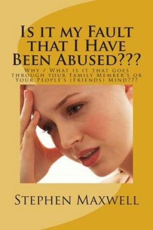 Cover of Is it my Fault that I Have Been Abused
