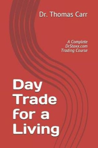 Cover of Day Trade for a Living