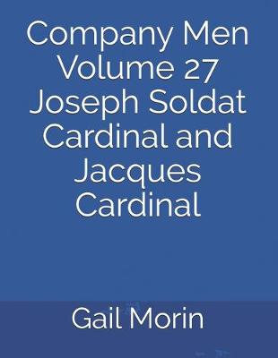 Book cover for Company Men Volume 27 Joseph Soldat Cardinal and Jacques Cardinal