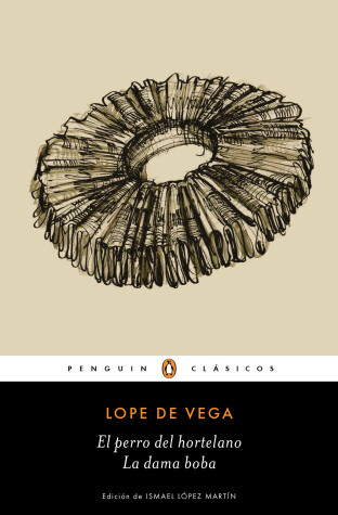 Book cover for El perro del hortelano / La dama boba /The Gardener's Dog / The Silly Lady