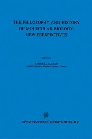 Cover of The Philosophy and History of Molecular Biology