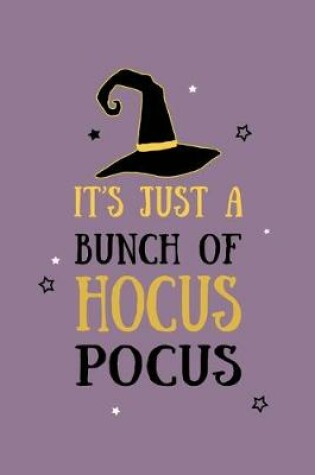 Cover of It's Just A Bunch of Hocus Pocus