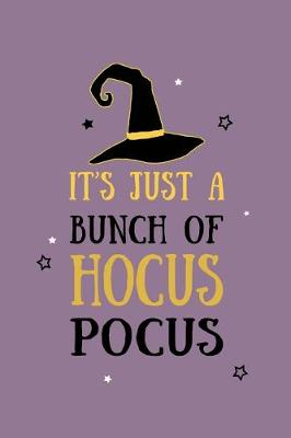 Book cover for It's Just A Bunch of Hocus Pocus