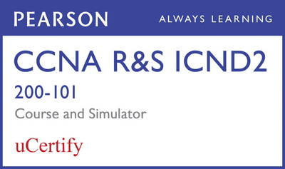 Book cover for CCNA R&S ICND2 200-101 Pearson uCertify Course and Network Simulator Bundle