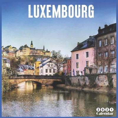 Book cover for Luxembourg 2021 Calendar