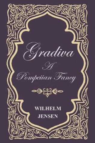 Cover of Gradiva - A Pompeiian Fancy