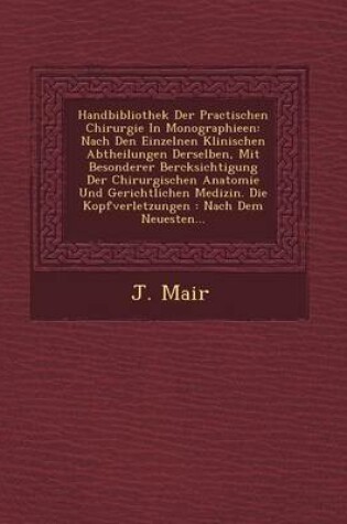 Cover of Handbibliothek Der Practischen Chirurgie in Monographieen