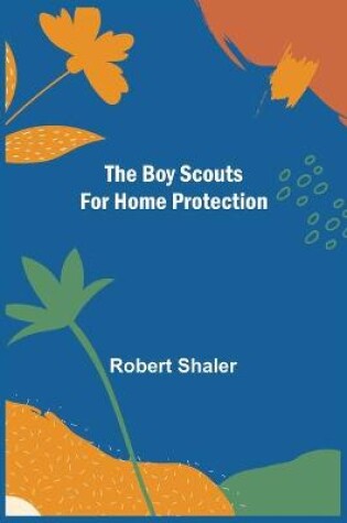 Cover of The Boy Scouts for Home Protection