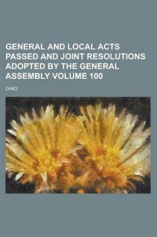 Cover of General and Local Acts Passed and Joint Resolutions Adopted by the General Assembly Volume 100