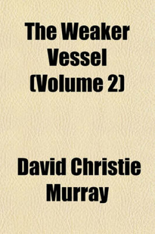 Cover of The Weaker Vessel (Volume 2)