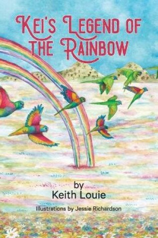 Cover of Kei's Legend of the Rainbow