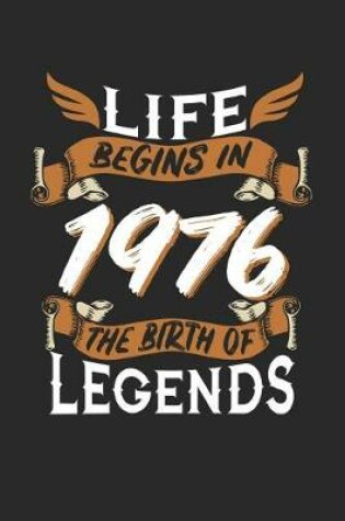 Cover of Life Begins in 1976 the Birth of Legends