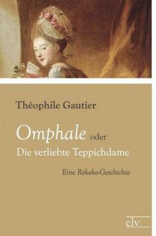 Cover of Omphale Oder Die Verliebte Teppichdame