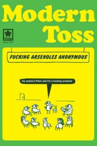 Cover of Modern Toss: Fucking Arseholes Anonymous