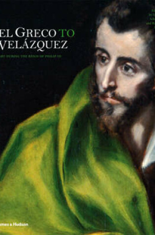 Cover of El Greco to Velasquez: Art During the Reign of Philip III