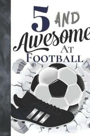 Cover of 5 And Awesome At Football