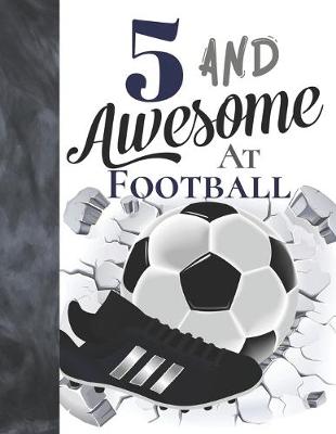 Book cover for 5 And Awesome At Football