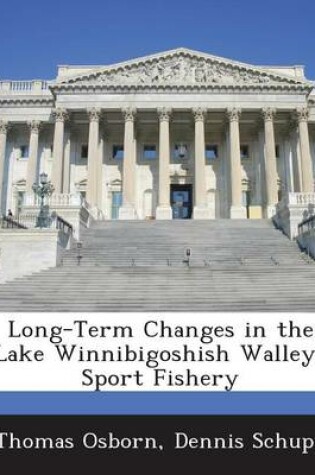 Cover of Long-Term Changes in the Lake Winnibigoshish Walleye Sport Fishery