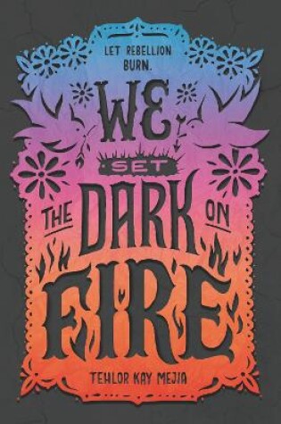 Cover of We Set the Dark on Fire
