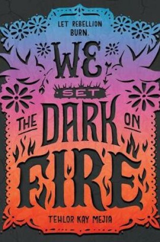 Cover of We Set the Dark on Fire
