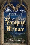 Book cover for Miss Blaine's Prefect and the Vampire Menace