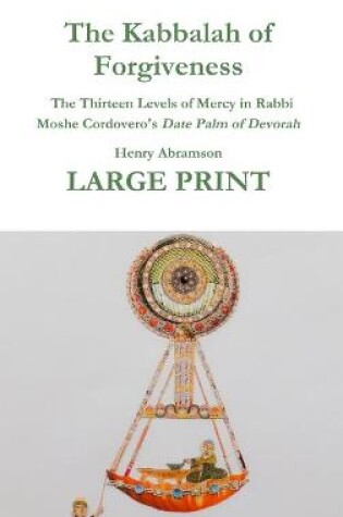 Cover of The Kabbalah of Forgiveness LARGE PRINT