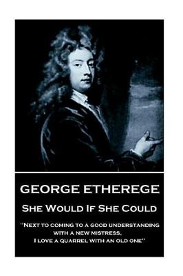 Book cover for George Etherege - She Would if She Could