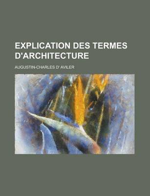 Book cover for Explication Des Termes D'Architecture