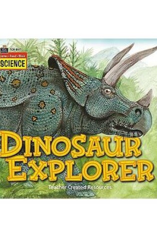 Cover of Listen-Read-Think Science: Dinosaur Explorer