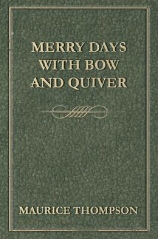 Cover of Merry Days with Bow and Quiver