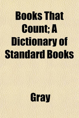 Book cover for Books That Count; A Dictionary of Standard Books