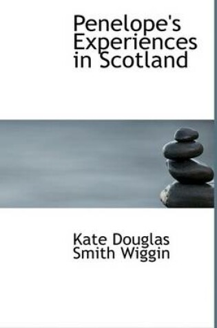 Cover of Penelope's Experiences in Scotland