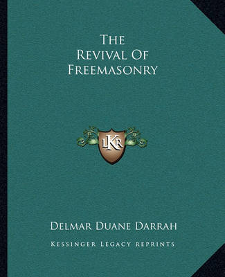 Book cover for The Revival of Freemasonry