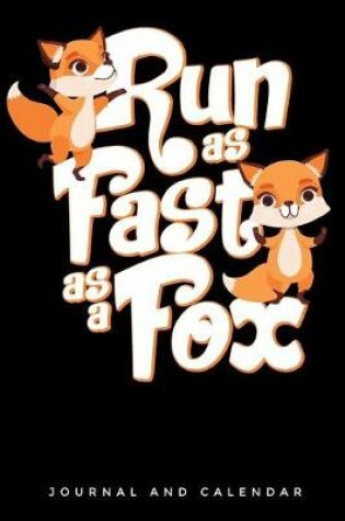 Cover of Run as Fast as a Fox