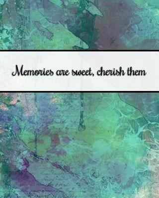 Book cover for Memories Are Sweet, Cherish Them